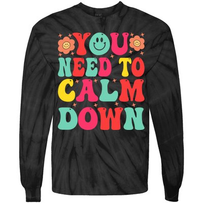 You Need To Calm Down Tie-Dye Long Sleeve Shirt