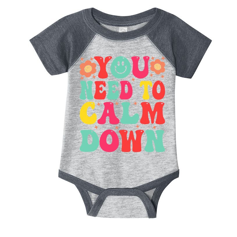 You Need To Calm Down Infant Baby Jersey Bodysuit