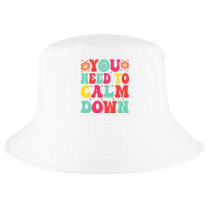 You Need To Calm Down Cool Comfort Performance Bucket Hat