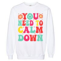 You Need To Calm Down Garment-Dyed Sweatshirt