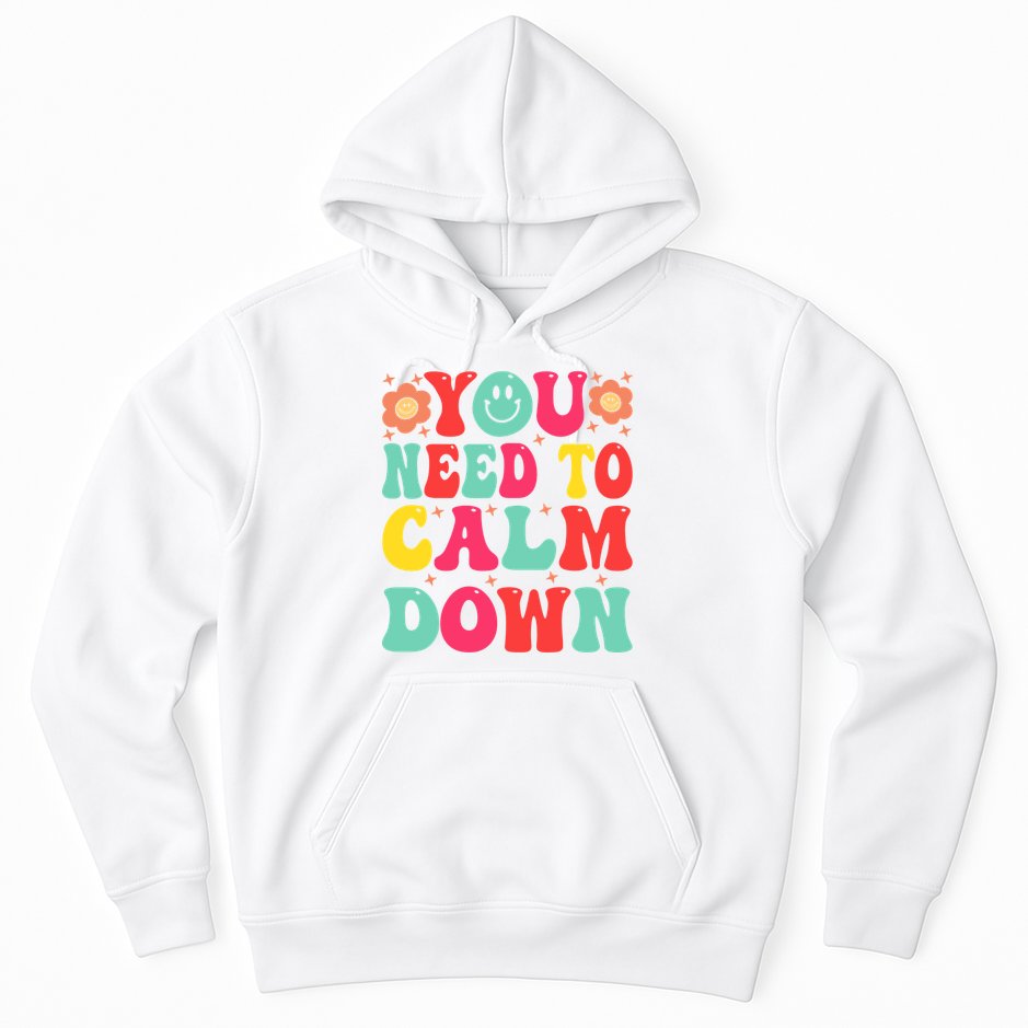 You Need To Calm Down Hoodie