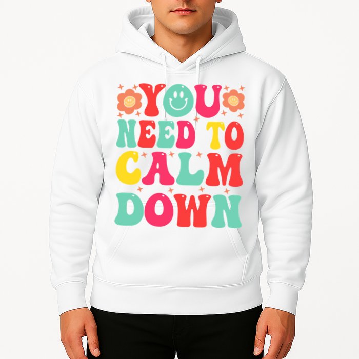 You Need To Calm Down Hoodie