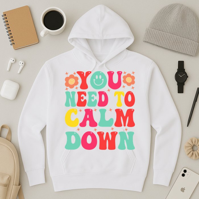You Need To Calm Down Hoodie