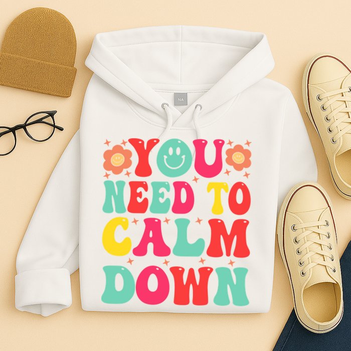 You Need To Calm Down Hoodie