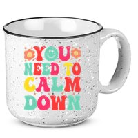 You Need To Calm Down 15oz Campfire Ceramic Mug