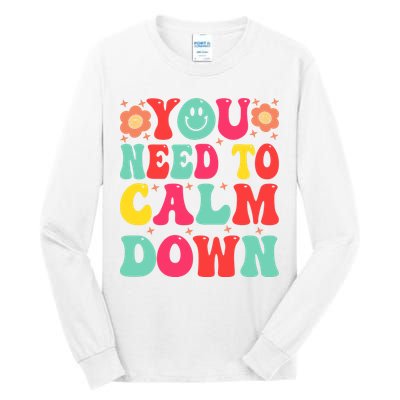 You Need To Calm Down Tall Long Sleeve T-Shirt