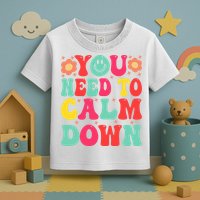 You Need To Calm Down Toddler T-Shirt