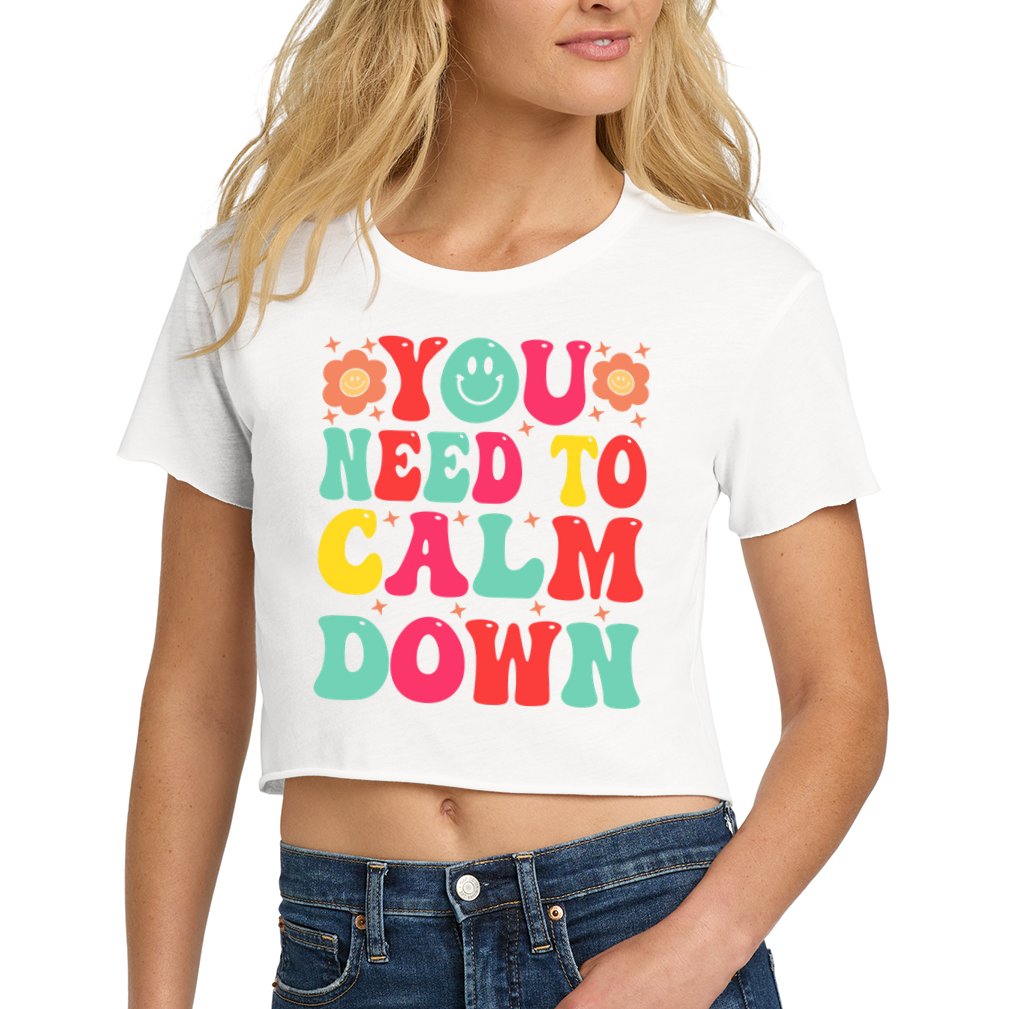 You Need To Calm Down Crop Top