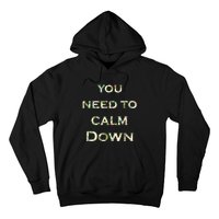 You Need To Calm Down Roses Design Funny For Men & Women Hoodie