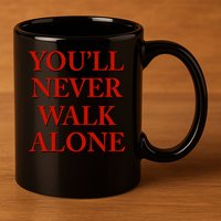 you'll never walk alone gift 11oz C Handle Ceramic Mug