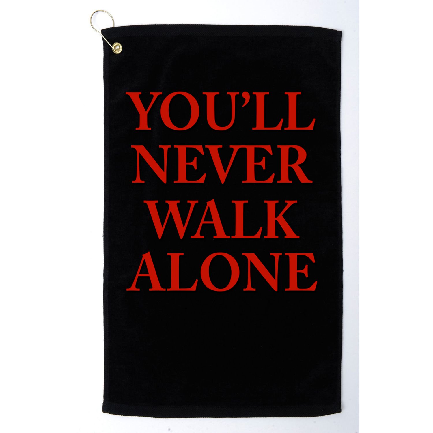 you'll never walk alone gift Golf Towel