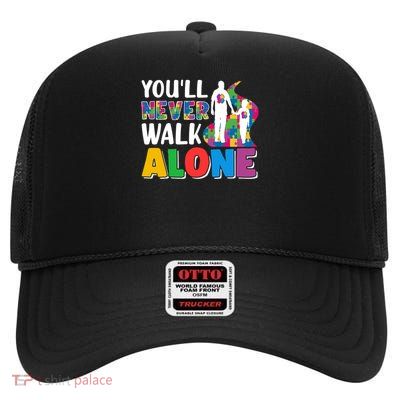 You'll Never Walks Alone - Father And Son Daughter Autism Cute Gift High Crown Mesh Back Trucker Hat