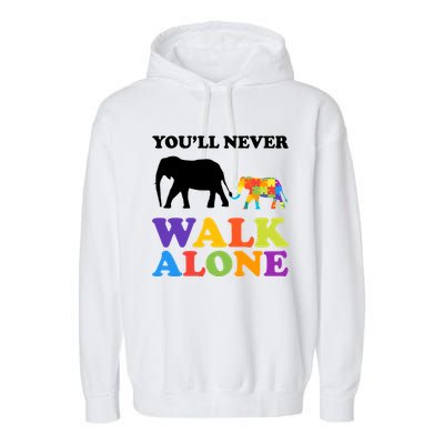 Youll Never Walk Alone Autism Awareness Elephant Garment-Dyed Fleece Hoodie