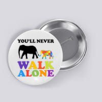 Youll Never Walk Alone Autism Awareness Elephant Button