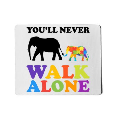 Youll Never Walk Alone Autism Awareness Elephant Mousepad