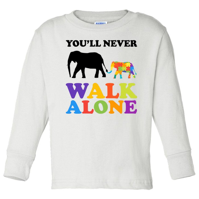 Youll Never Walk Alone Autism Awareness Elephant Toddler Long Sleeve Shirt