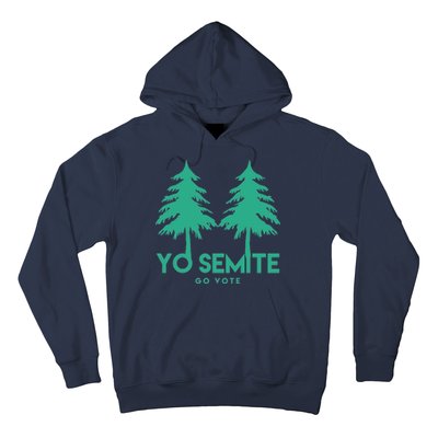 Yo Semite Go Vote Anti Trump Hoodie