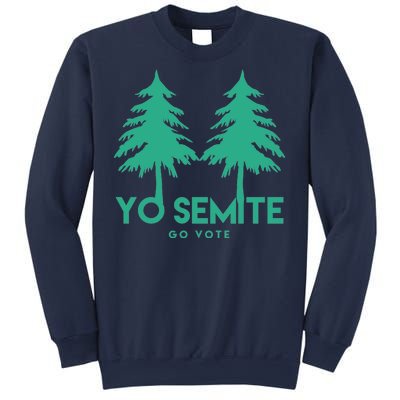 Yo Semite Go Vote Anti Trump Sweatshirt