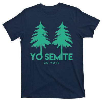 Yo Semite Go Vote Anti Trump T-Shirt