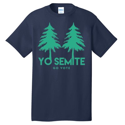 Yo Semite Go Vote Anti Trump Tall T-Shirt