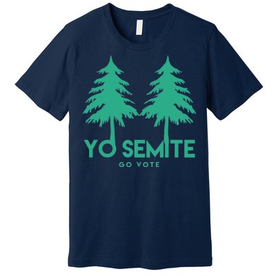 Yo Semite Go Vote Anti Trump Premium T-Shirt