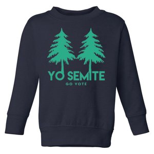 Yo Semite Go Vote Anti Trump Toddler Sweatshirt