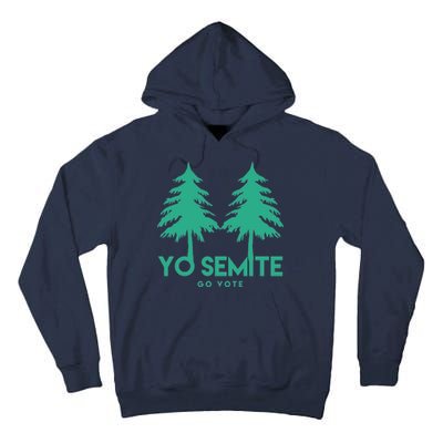 Yo Semite Go Vote Anti Trump Tall Hoodie