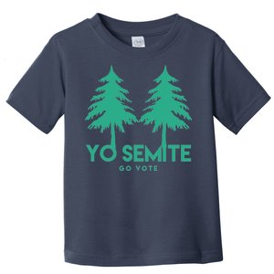 Yo Semite Go Vote Anti Trump Toddler T-Shirt