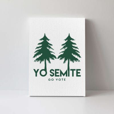 Yo Semite Go Vote Anti Trump Canvas