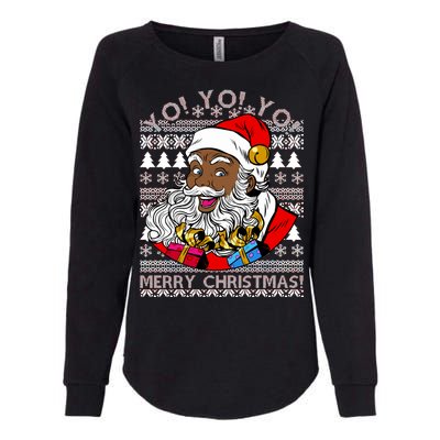 Yo Yo Yo Ho Ho Ho Black Santa Claus Ugly Christmas Womens California Wash Sweatshirt