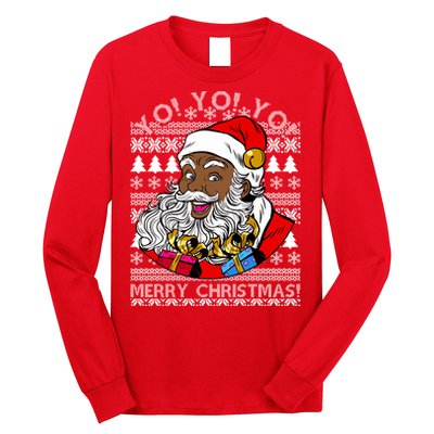 Yo Yo Yo Ho Ho Ho Black Santa Claus Ugly Christmas Long Sleeve Shirt
