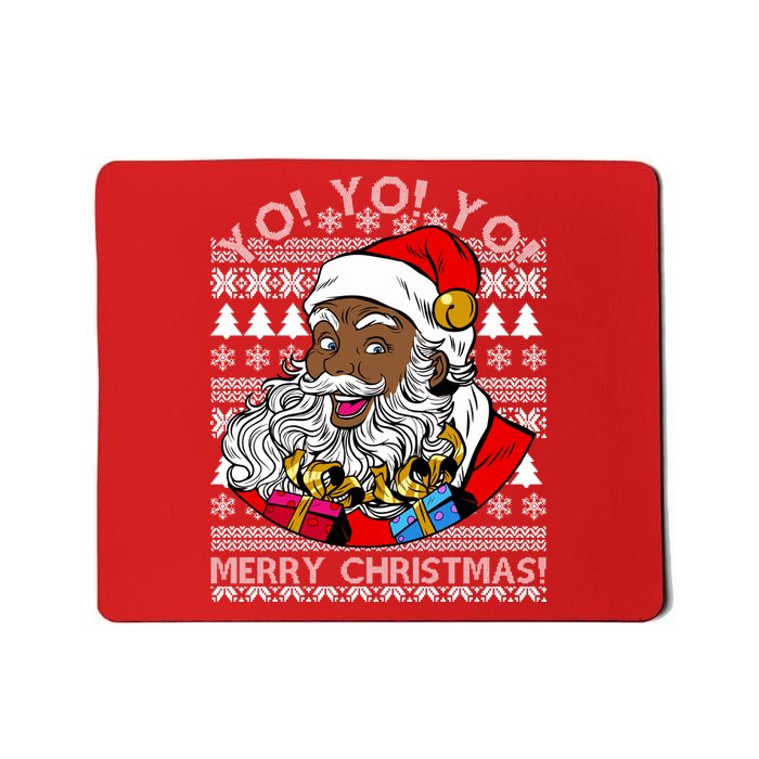 Yo Yo Yo Ho Ho Ho Black Santa Claus Ugly Christmas Mousepad