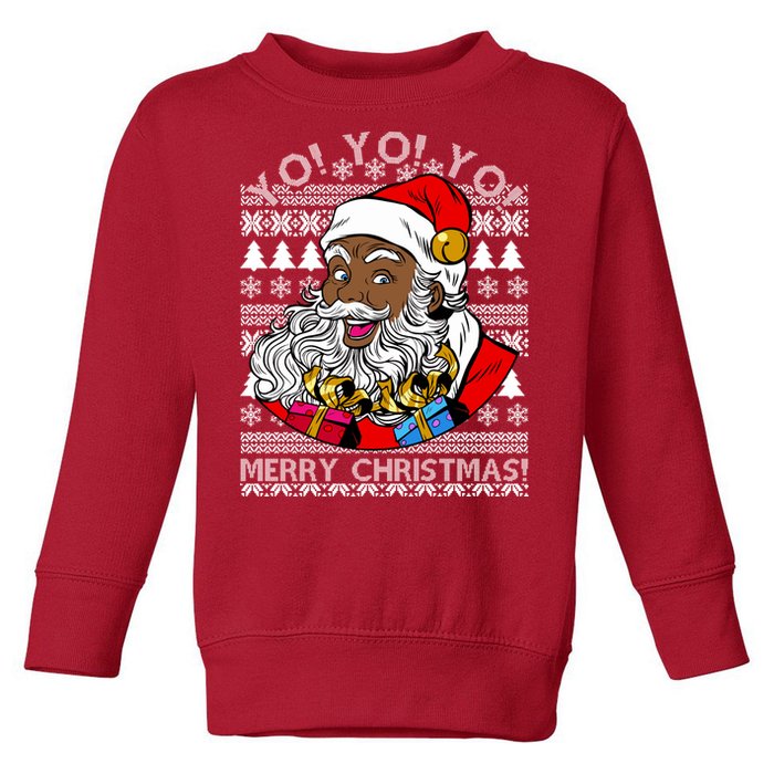 Yo Yo Yo Ho Ho Ho Black Santa Claus Ugly Christmas Toddler Sweatshirt