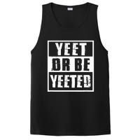 Yeet Or Be Yeeted Meme PosiCharge Competitor Tank