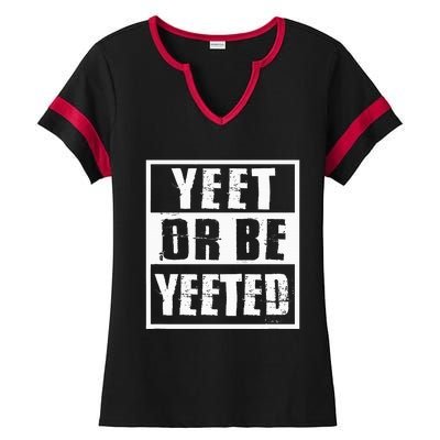 Yeet Or Be Yeeted Meme Ladies Halftime Notch Neck Tee