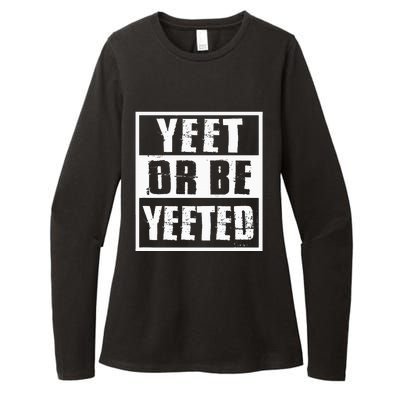 Yeet Or Be Yeeted Meme Womens CVC Long Sleeve Shirt