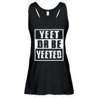 Yeet Or Be Yeeted Meme Ladies Essential Flowy Tank