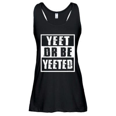 Yeet Or Be Yeeted Meme Ladies Essential Flowy Tank