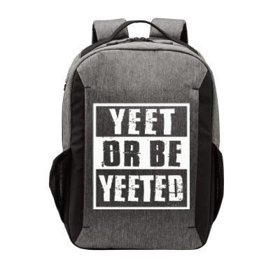 Yeet Or Be Yeeted Meme Vector Backpack