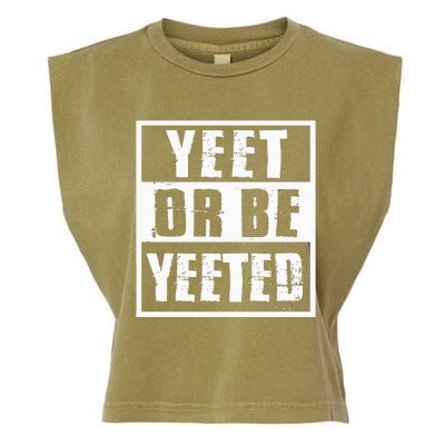 Yeet Or Be Yeeted Meme Garment-Dyed Women's Muscle Tee