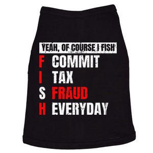 Yeah Of Course I Fish Commit Tax Fraud Funny Fishing Doggie Tank