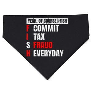 Yeah Of Course I Fish Commit Tax Fraud Funny Fishing USA-Made Doggie Bandana