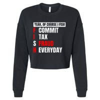 Yeah of Course I Fish Commit Tax Fraud Funny Fishing Cropped Pullover Crew