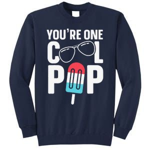 Youre One Cool Pop Father Dad Tall Sweatshirt