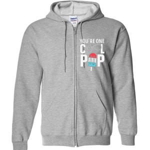 Youre One Cool Pop Father Dad Full Zip Hoodie