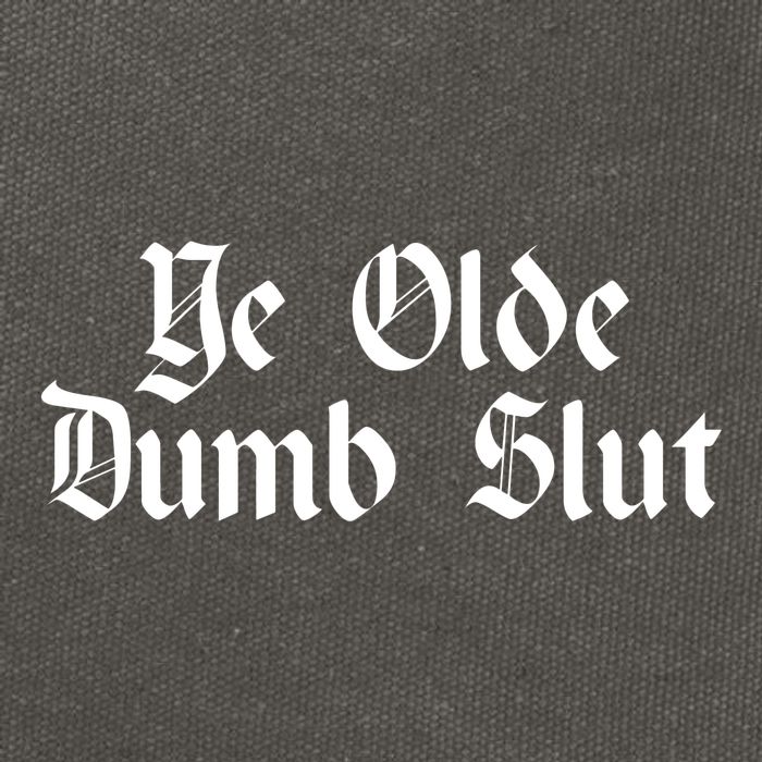 Ye Olde Dumb Slut Old English Cotton Canvas Backpack