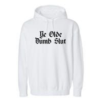 Ye Olde Dumb Slut Old English Garment-Dyed Fleece Hoodie