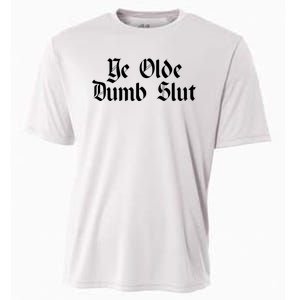 Ye Olde Dumb Slut Old English Cooling Performance Crew T-Shirt