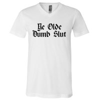 Ye Olde Dumb Slut Old English V-Neck T-Shirt