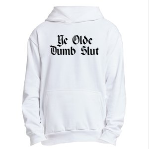 Ye Olde Dumb Slut Old English Urban Pullover Hoodie